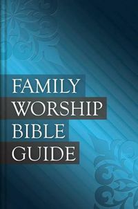 Cover image for Family Worship Bible Guide