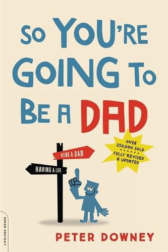 Cover image for So You're Going to Be a Dad, revised edition