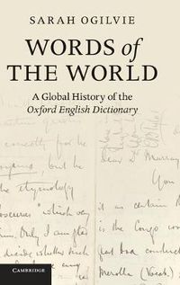 Cover image for Words of the World: A Global History of the Oxford English Dictionary