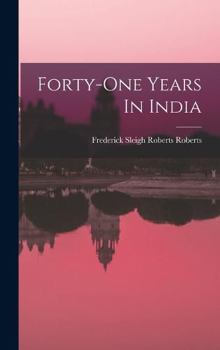 Forty-one Years In India