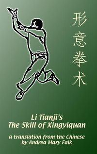 Cover image for Li Tianji's The Skill of Xingyiquan: 20th Anniversary Hard Cover Edition