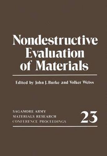 Nondestructive Evaluation of Materials: Sagamore Army Materials Research Conference Proceedings 23