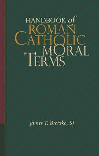 Cover image for Handbook of Roman Catholic Moral Terms