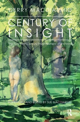 Cover image for Century of Insight: The Twentieth Century Enlightenment of the Mind