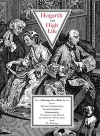 Cover image for Hogarth on High Life: The Marriage a La Mode Series from Georg Christoph Lichtenberg's Commentaries