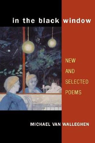 Cover image for In the Black Window: New and Selected Poems