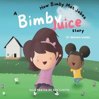 Cover image for A Bimby Juice Story