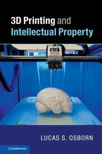 Cover image for 3D Printing and Intellectual Property