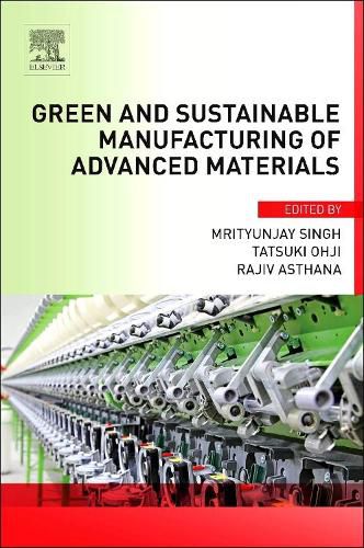 Cover image for Green and Sustainable Manufacturing of Advanced Material