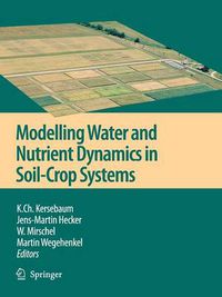 Cover image for Modelling water and nutrient dynamics in soil-crop systems: Applications of different models to common data sets - Proceedings of a workshop held 2004 in Muncheberg, Germany