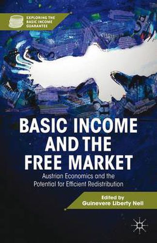 Cover image for Basic Income and the Free Market: Austrian Economics and the Potential for Efficient Redistribution