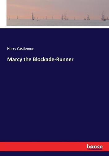 Cover image for Marcy the Blockade-Runner