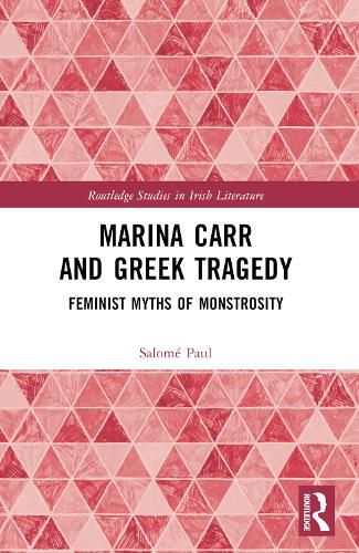 Cover image for Marina Carr and Greek Tragedy