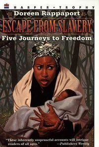 Cover image for Escape from Slavery: Five Journeys to Freedom