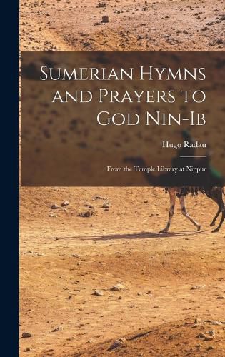 Cover image for Sumerian Hymns and Prayers to God Nin-Ib