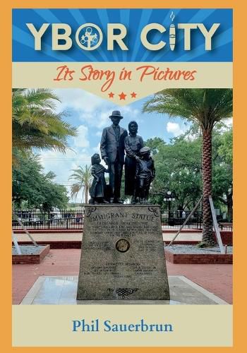 Cover image for YBOR CITY Its Story in Pictures