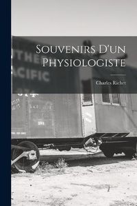 Cover image for Souvenirs D'un Physiologiste