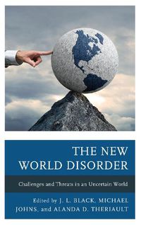 Cover image for The New World Disorder: Challenges and Threats in an Uncertain World