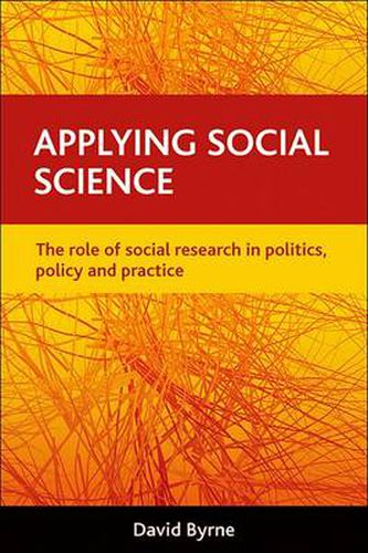 Cover image for Applying social science: The role of social research in politics, policy and practice