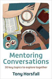 Cover image for Mentoring Conversations: 30 key topics to explore together