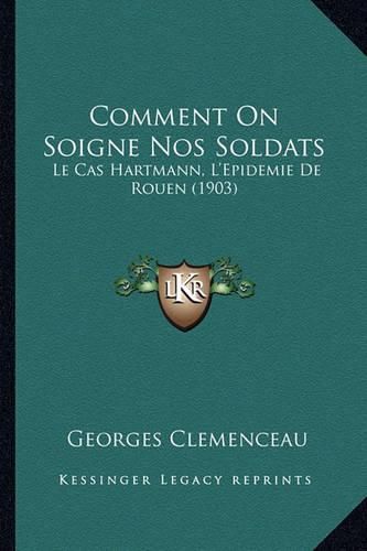 Comment on Soigne Nos Soldats: Le Cas Hartmann, L'Epidemie de Rouen (1903)