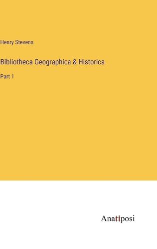 Cover image for Bibliotheca Geographica & Historica