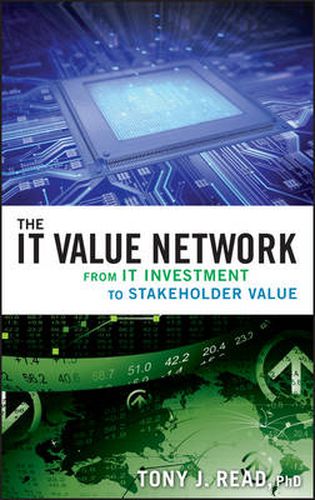 Cover image for The IT Value Network: From IT Investment to Stakeholder Value