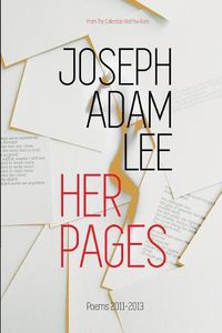 Cover image for Her Pages: Poems: 2011-2013