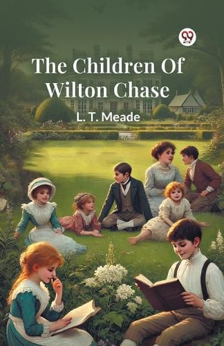 Cover image for The Children Of Wilton Chase (Edition1)
