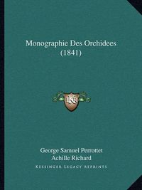 Cover image for Monographie Des Orchidees (1841)