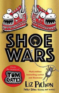 Cover image for Shoe Wars (the laugh-out-loud, packed-with-pictures new adventure from the creator of Tom Gates)
