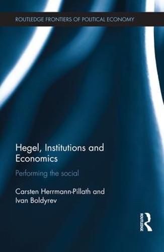 Cover image for Hegel, Institutions and Economics: Performing the Social