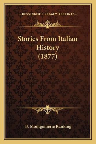 Cover image for Stories from Italian History (1877)