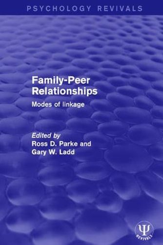 Family-Peer Relationships: Modes of Linkage