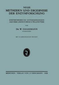 Cover image for Neue Methoden Und Ergebnisse Der Enzymforschung: En?ymchemische Untersuchungen Aus Dem Laboratorium R. Willstatters