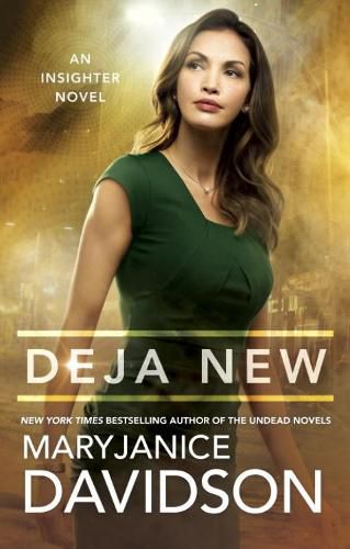 Deja New: An Insighter Novel