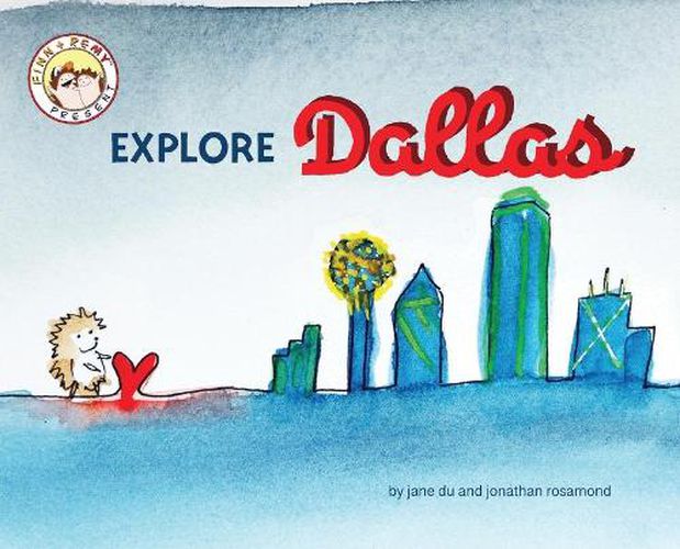 Cover image for Finn and Remy Explore Dallas: An Illustrated Guidebook