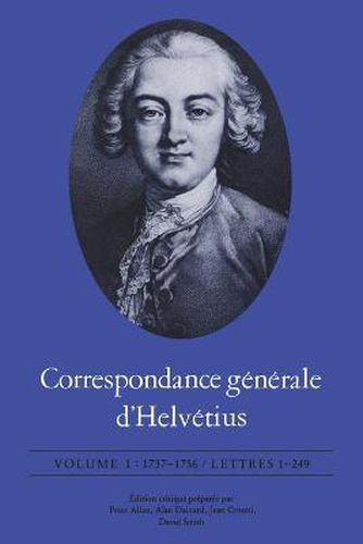 Cover image for Correspondance generale d'Helvetius: 1737-1756 / Lettres 1-249