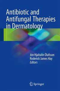 Cover image for Antibiotic and Antifungal Therapies in Dermatology