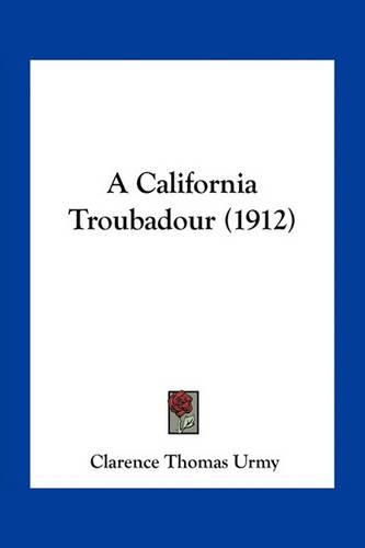 Cover image for A California Troubadour (1912)