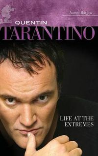 Cover image for Quentin Tarantino: Life at the Extremes