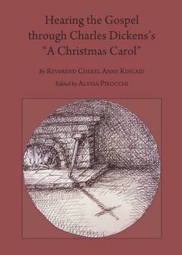 Hearing the Gospel through Charles Dickens's  A Christmas Carol  Second Edition