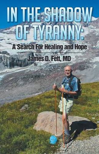 Cover image for In the Shadow of Tyranny: A Search for Healing and Hope