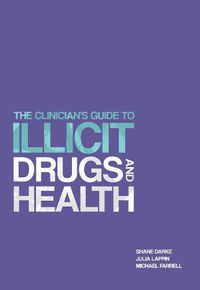 Cover image for The Clinician's Guide to Illicit Drugs and Health