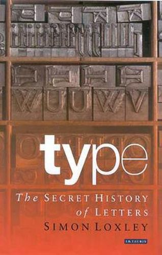 Cover image for Type: The Secret History of Letters