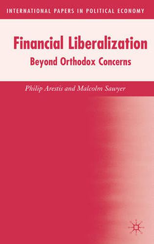 Cover image for Financial Liberalization: Beyond Orthodox Concerns