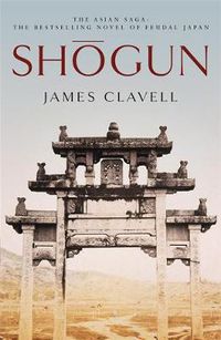 Cover image for Shogun: The First Novel of the Asian saga