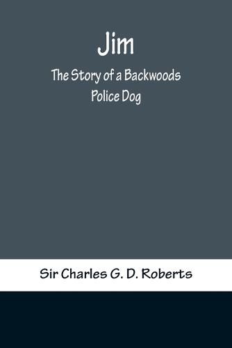 Jim: The Story of a Backwoods Police Dog