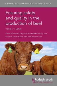 Cover image for Ensuring Safety and Quality in the Production of Beef Volume 1: Safety