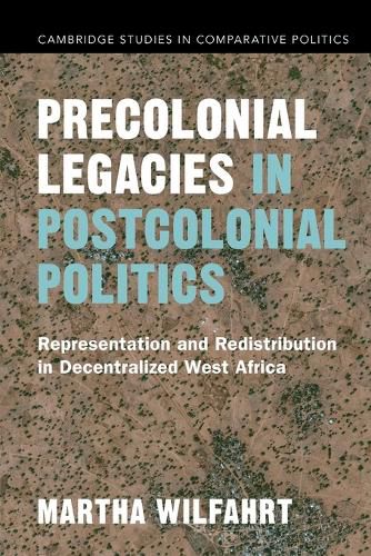 Cover image for Precolonial Legacies in Postcolonial Politics: Representation and Redistribution in Decentralized West Africa